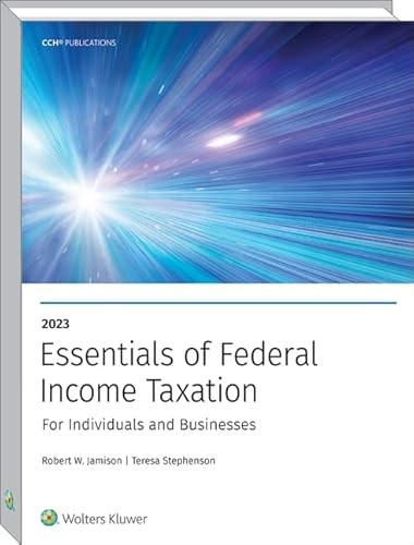 Essentials of Federal Income Taxation for Individuals and Busi…