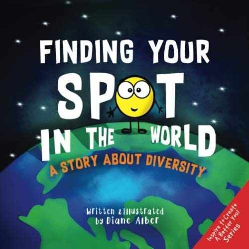 Finding Your SPOT In The World: A Story – Paperback, by Alber Diane – Very Good