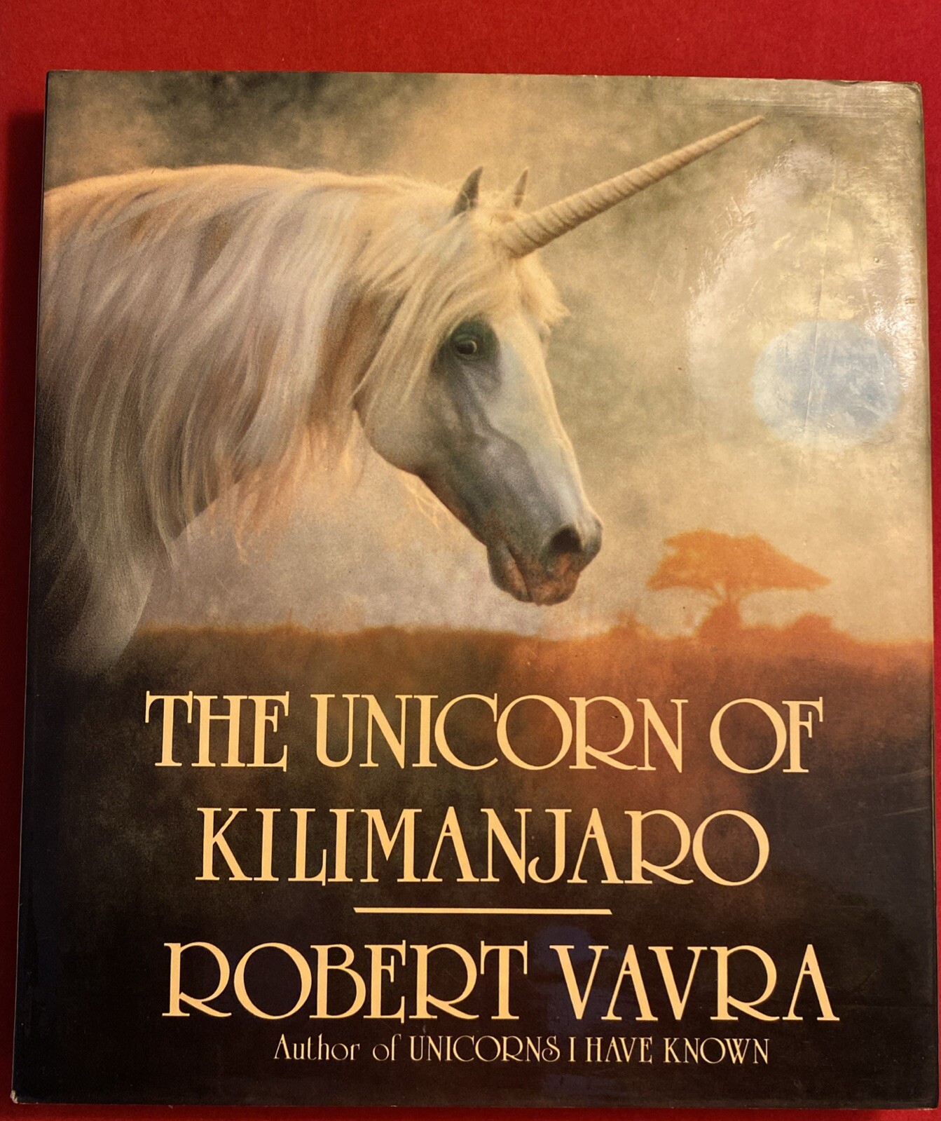 The Unicorn of Kilimanjaro by Robert Vavra 1988 1st Edition Hardcover