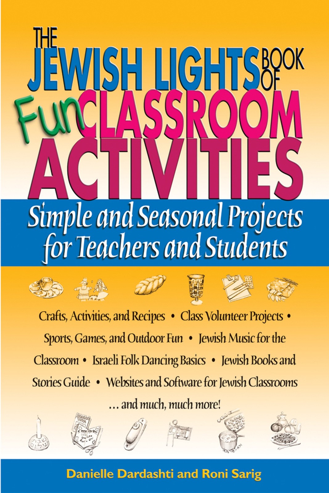 The Jewish Lights Book of Fun Classroom Activities: Simple and Seasonal Proj…