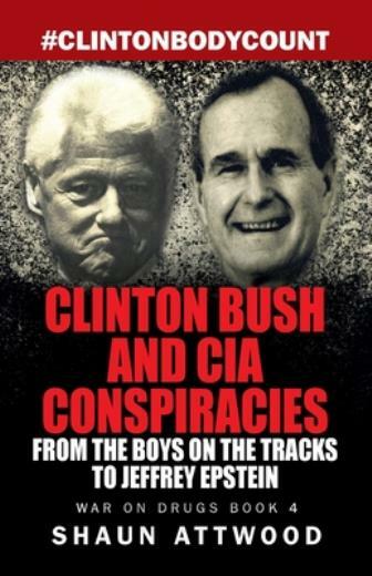 Clinton Bush And Cia Conspiracies: From The Boys On The Tracks To Jeffrey E…