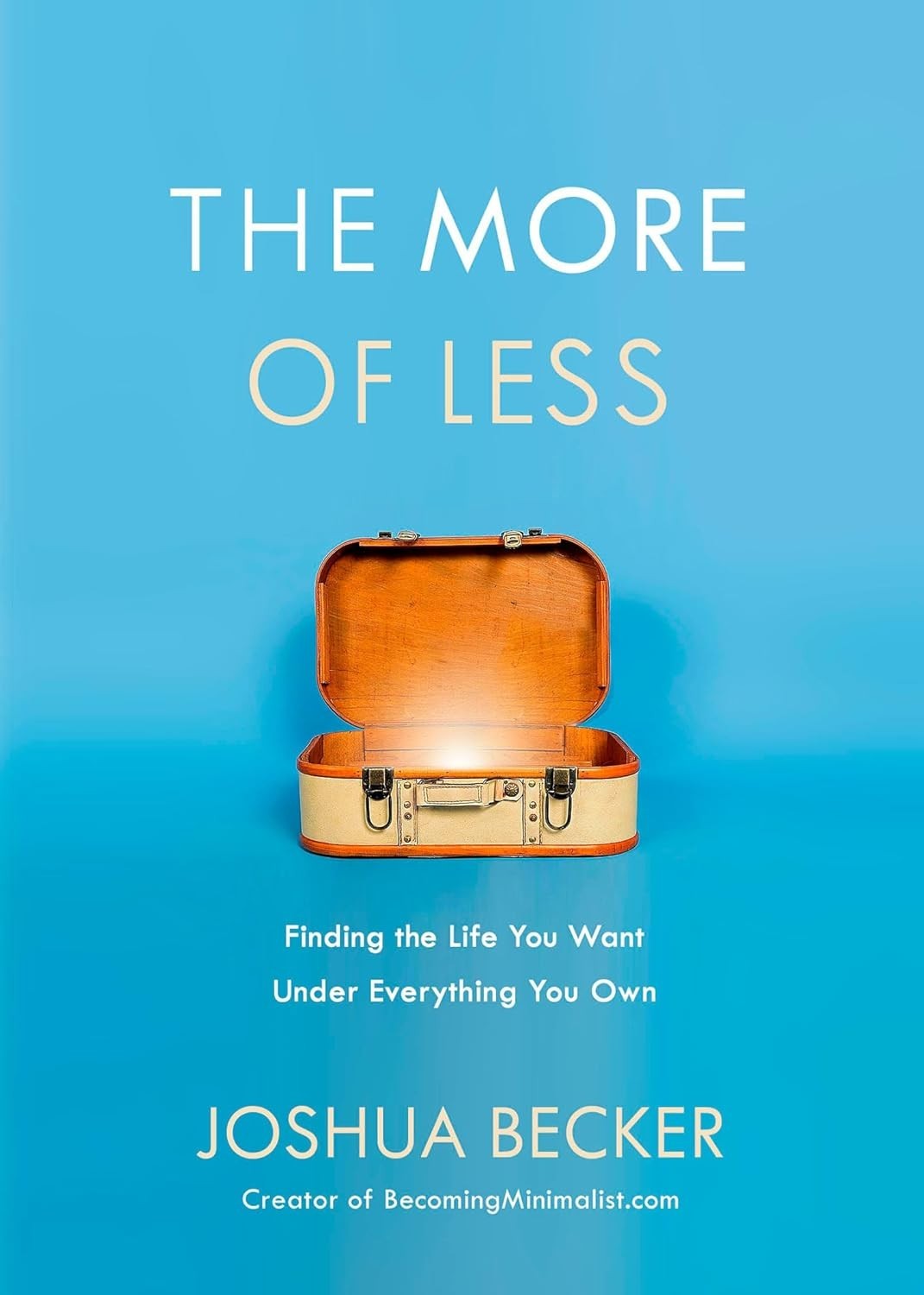 The More of Less, Paperback – by Joshua Becker (Author)
