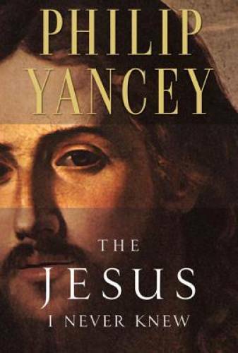 The Jesus I Never Knew – Hardcover By Phillip Yancey – VERY GOOD