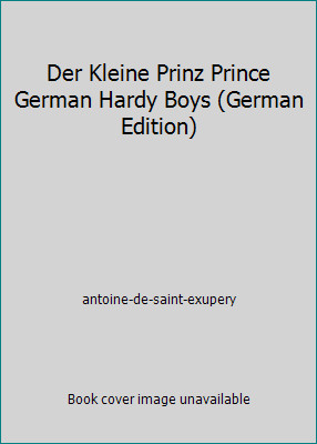 Der Kleine Prinz Prince German Hardy Boys (German Edition)