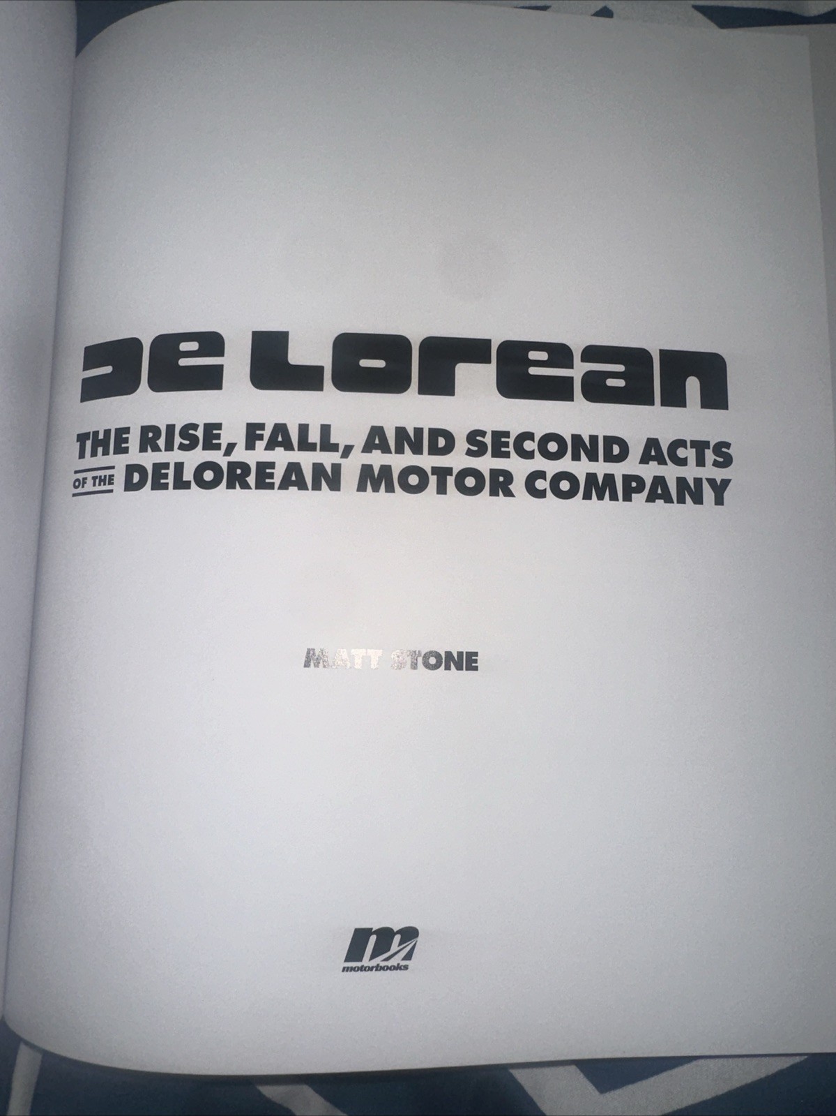 DeLorean Matt Stone (Hardback) De Lorean Motor Company