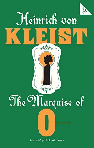 The Marquise of O (Alma Classics 101 Pages): Heinrich von Kleist. Von-Kleist*#