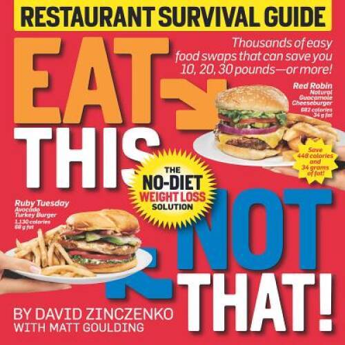 Eat This Not That! Restaurant Survival Guide: The No-Diet Weight Loss S – GOOD