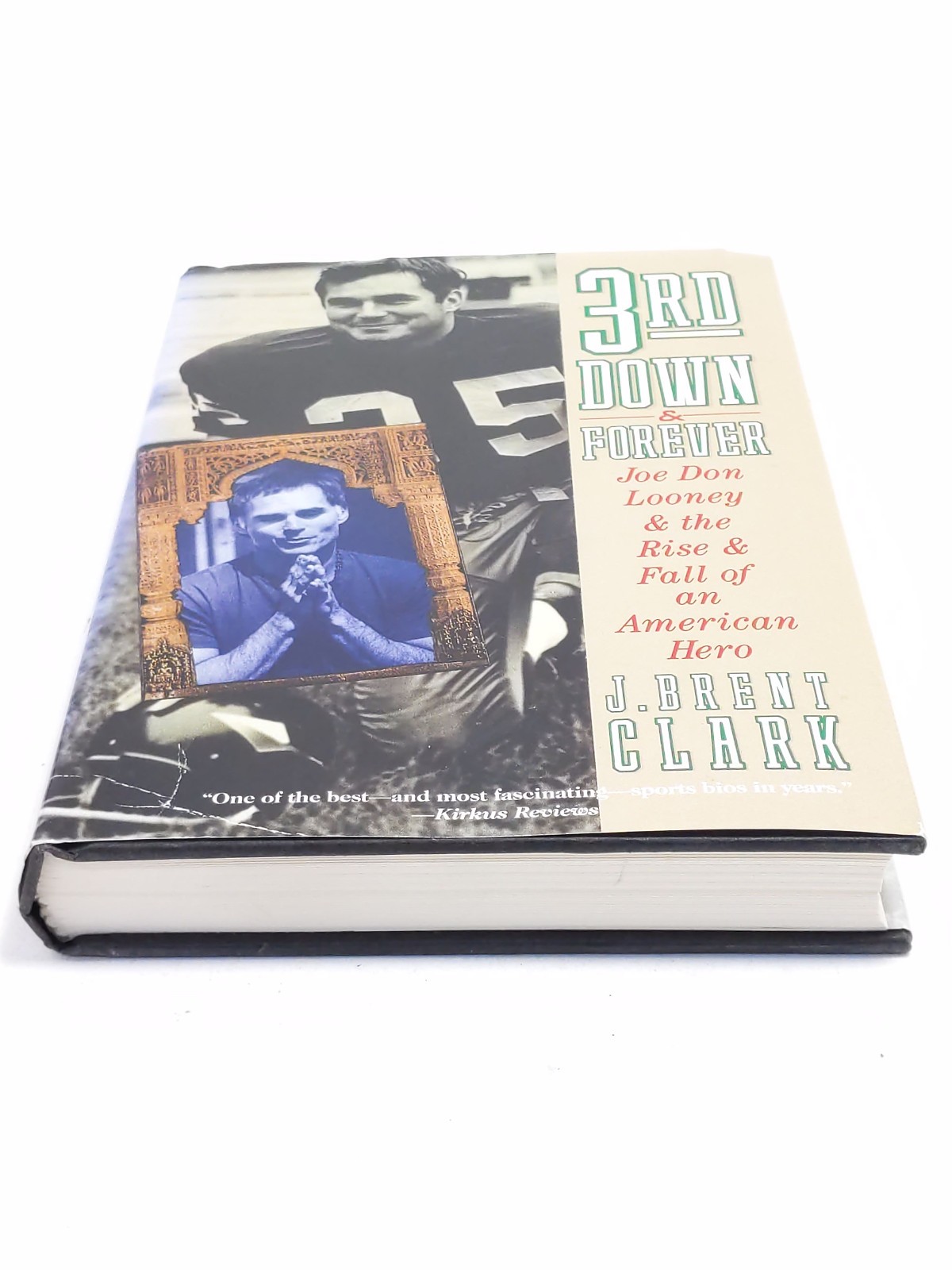 3rd Down and Forever by J. Brent Clark, 1st ED/ 1st PRT (Unsigned) Hardcover