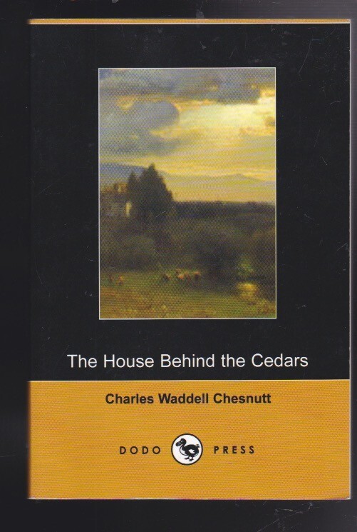 The House Behind the Cedars by Charles Waddell Chesnutt 2005 Paperback VG