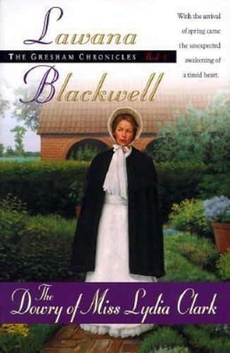 The Dowry of Miss Lydia Clark; The G- 9780764221491, paperback, Lawana Blackwell