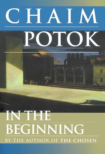 In the Beginning – Paperback By Potok, Chaim – GOOD