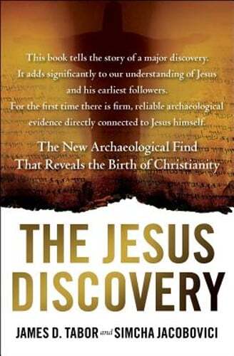 The Jesus Discovery: The Resurrection Tomb That Reveals the Birth of by Tabor