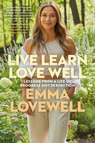 Live Learn Love Well: Lessons from a Life of Progress Not Perfection – VERY GOOD