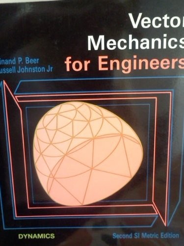Vector mechanics for engineers: dynamics – paperback Jr. Ferdinand P. Beer; …