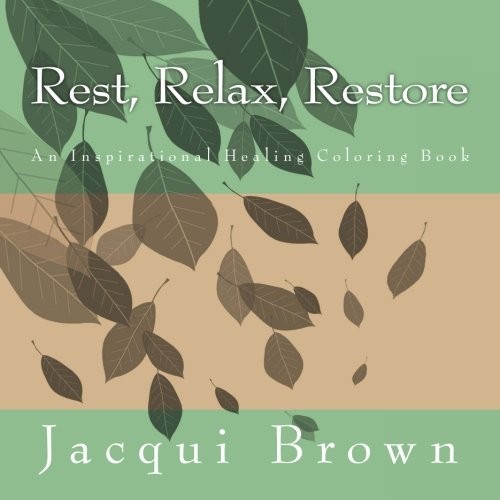 REST, RELAX, RESTORE By Jacqui Brown **BRAND NEW**