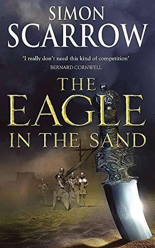 The Eagle In The Sand (Eagles of the Empire 7) by Scarrow, Simon Paperback Book