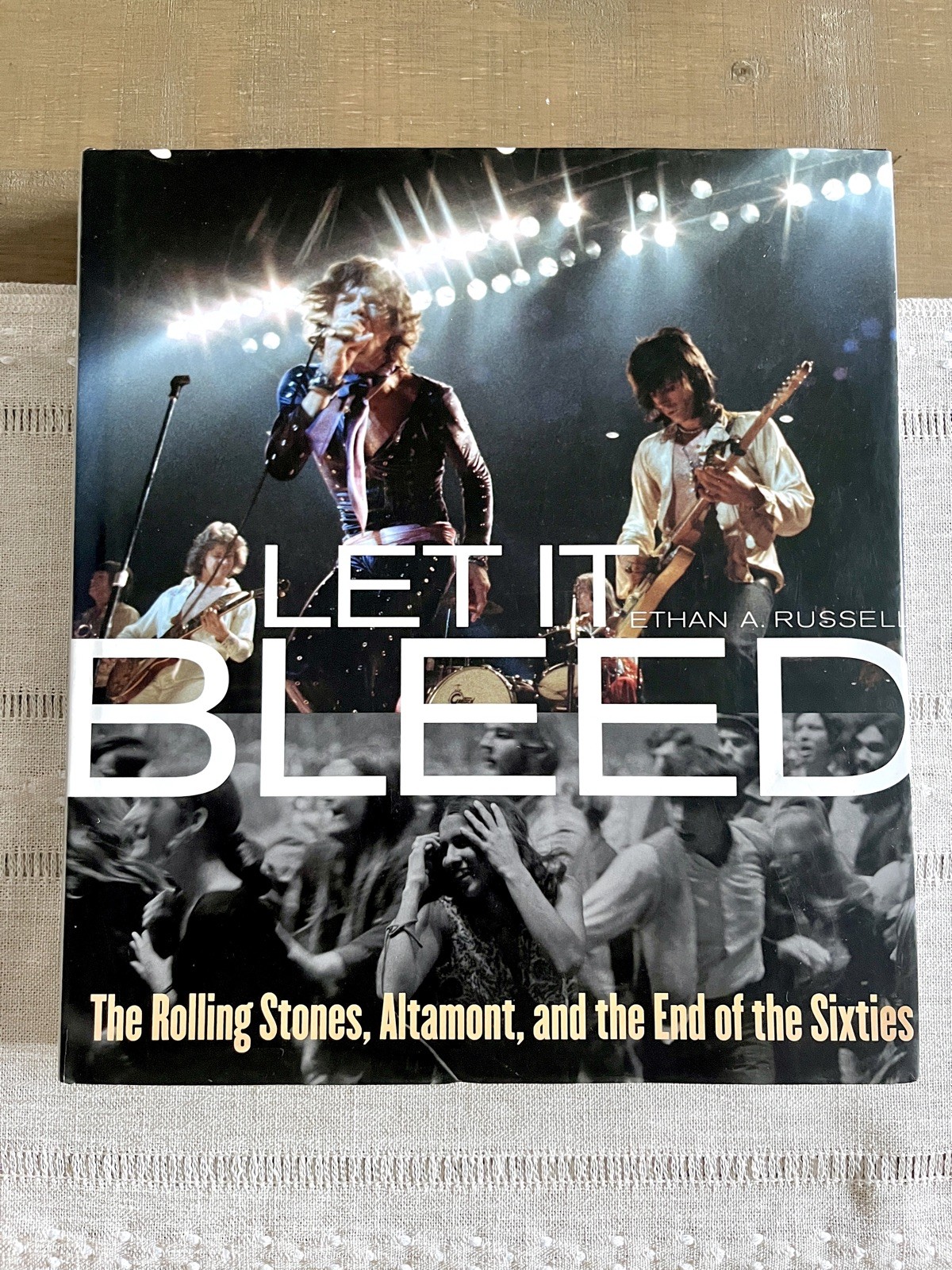 Let It Bleed : The Rolling Stones, Altamont, and the End of the Sixties by Ethan
