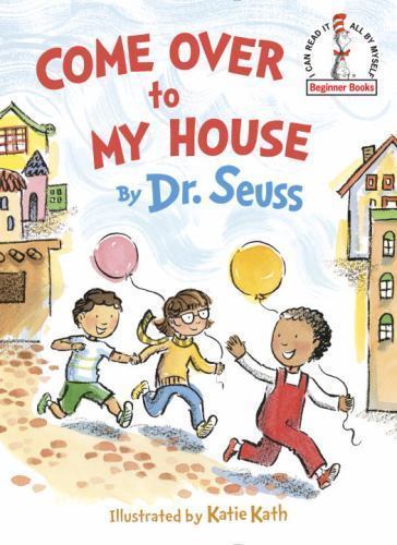 Come Over to My House (Beginner Books(R)) – Hardcover By Seuss, Dr. – GOOD