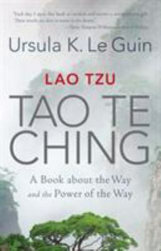 Lao Tzu: Tao Te Ching: A Book about the Way and the Power of the Way (1611807247