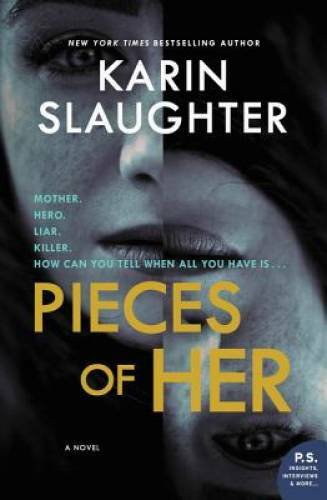 Pieces of Her: A Novel – Paperback By Slaughter, Karin – GOOD