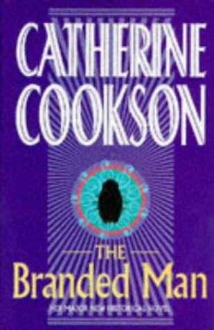 THE BRANDED MAN By Catherine Cookson – Hardcover **BRAND NEW**