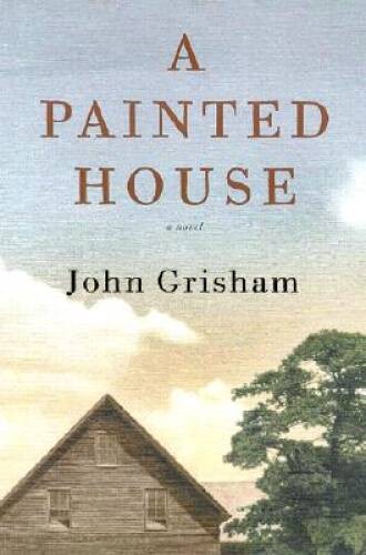 A Painted House – Hardcover By Grisham, John – GOOD