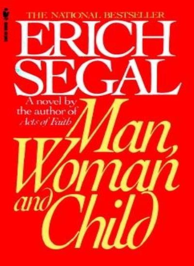 Man, Woman, and Child By Erich Segal