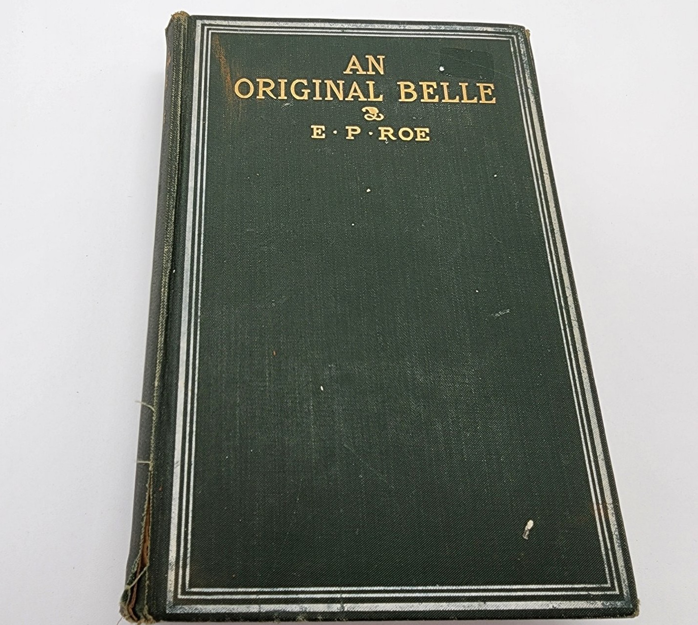 An Original Belle E.P. Roe 1898 Edition Victorian Novel Dodd Mead & Company