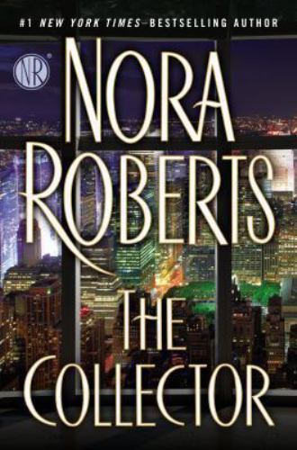 The Collector – hardcover, Nora Roberts, 9780399164453