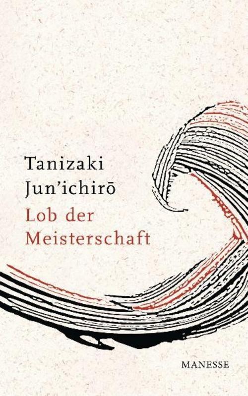 Jun’ichiro Tanizaki Lob der Meisterschaft