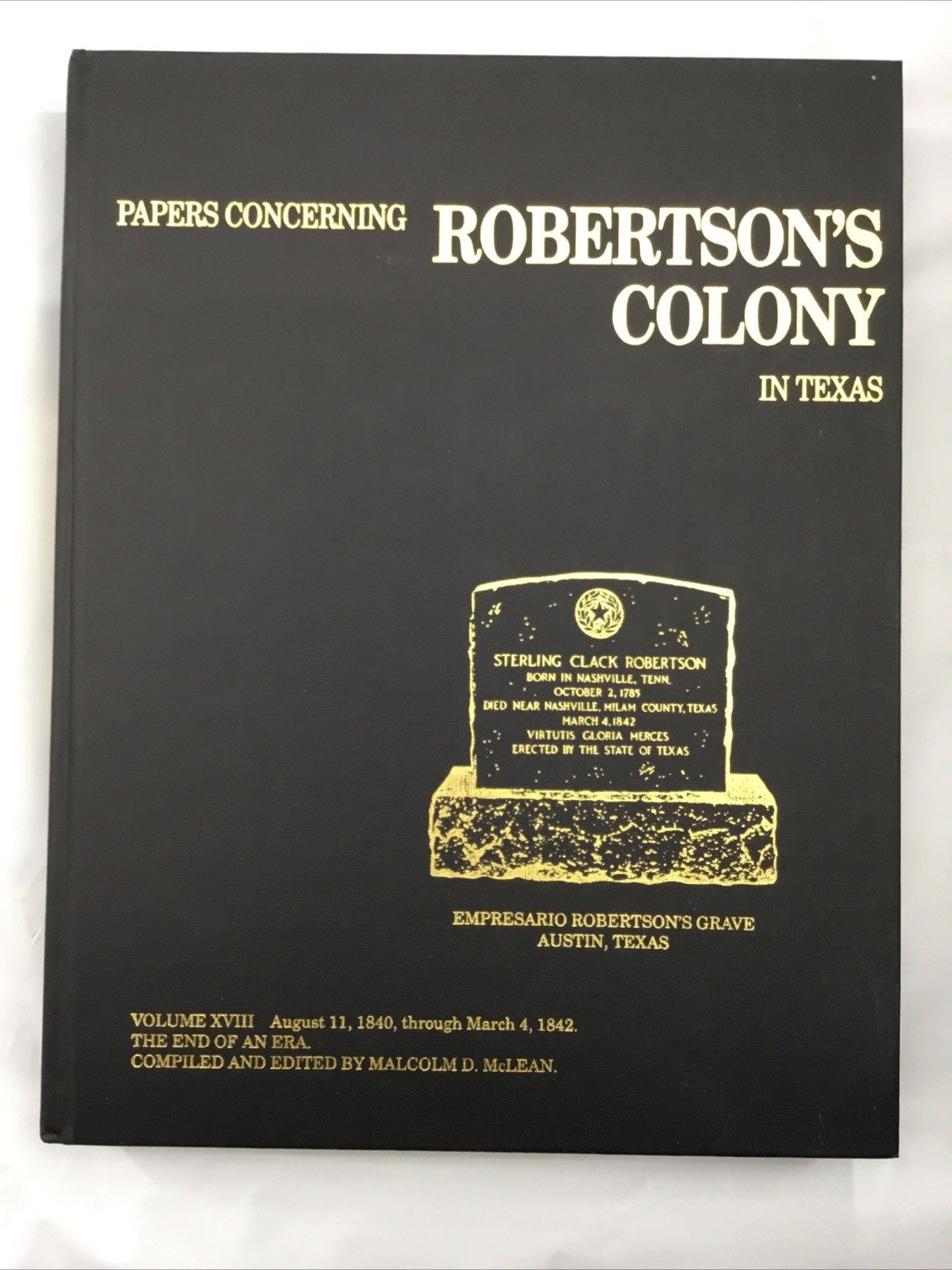 Papers Concerning Robertson’s Colony in Texas Malcolm McClean Signed V.18