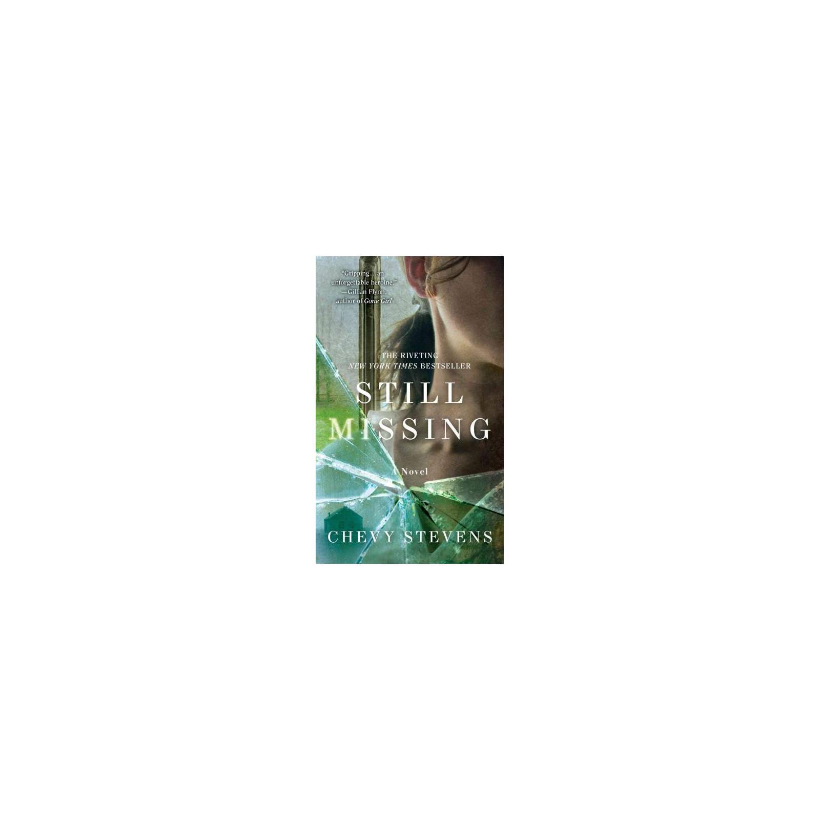 Still Missing: A Novel – 1250049512, paperback, Chevy Stevens
