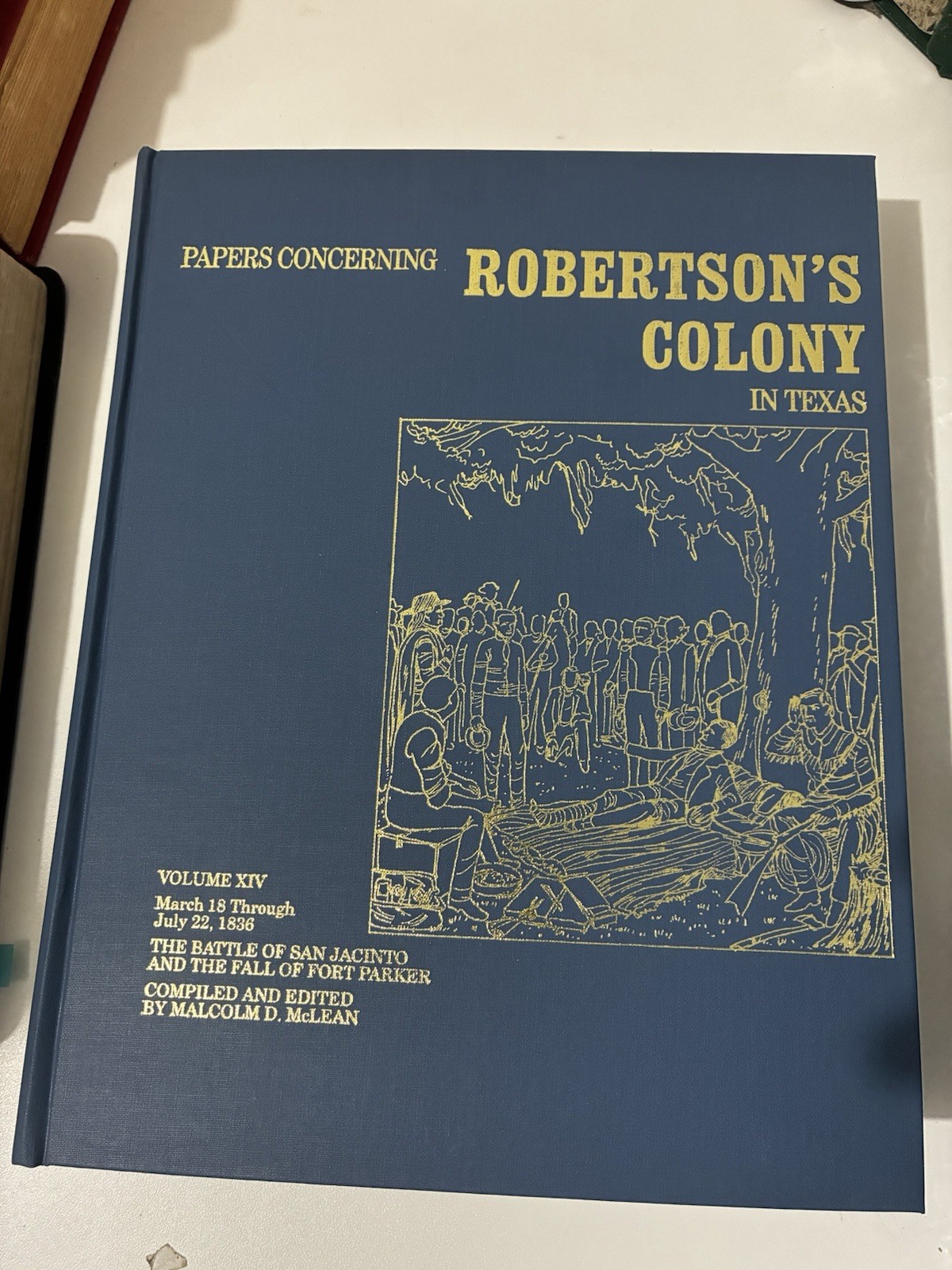 Vol 14 Papers Robertson’s Colony The Battle of San Jacinto and the Fall of Fort