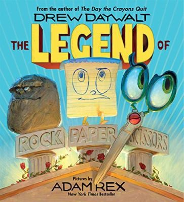 Legend of Rock Paper Scissors by Drew Daywalt