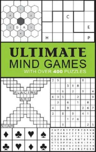 Ultimate Mind Games: With Over 400 Puzzles – Paperback By Parragon Books – GOOD