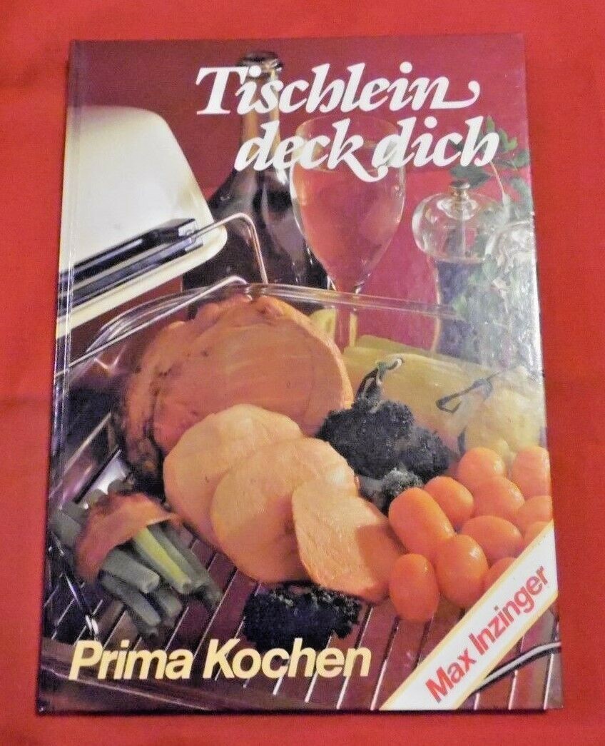 Max Inzinger , Tischlein deck dich – Prima Kochen , Westermann , HC , 1986 , TOP