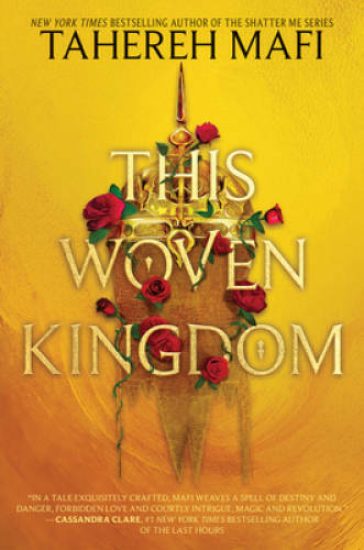 This Woven Kingdom (Mafi Fantasy, 1) – Hardcover By Mafi, Tahereh – GOOD