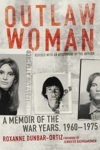 Outlaw Woman: A Memoir of the War Years, 19- paperback, 0806144793, Dunbar-Ortiz