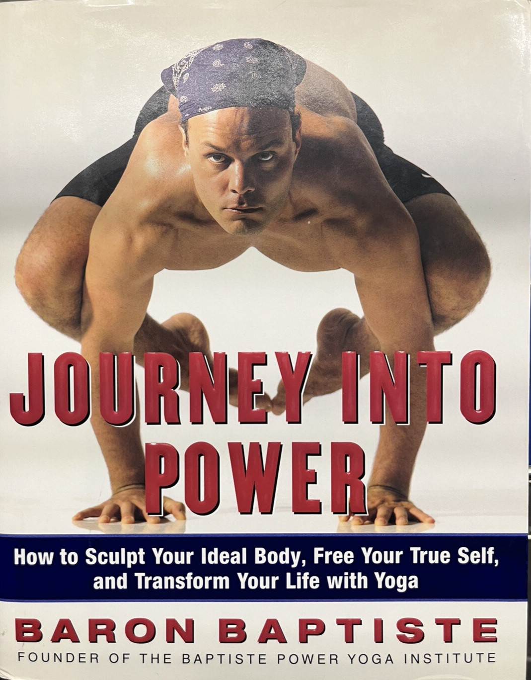 Journey into Power How to Sculpt Your Ideal Body Baron Baptiste Self help Yoga