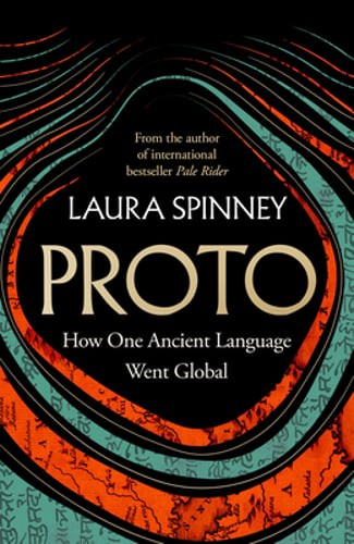 Proto: How One Ancient Language Went Global by Laura Spinney: Used