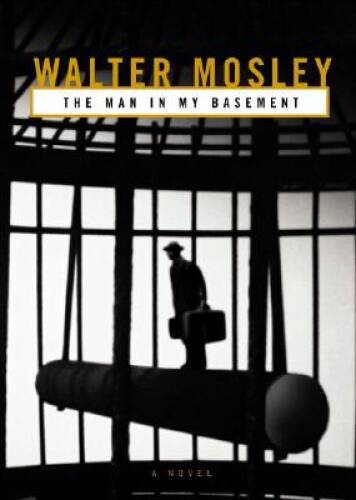 The Man in My Basement: A Novel – Hardcover By Mosley, Walter – GOOD