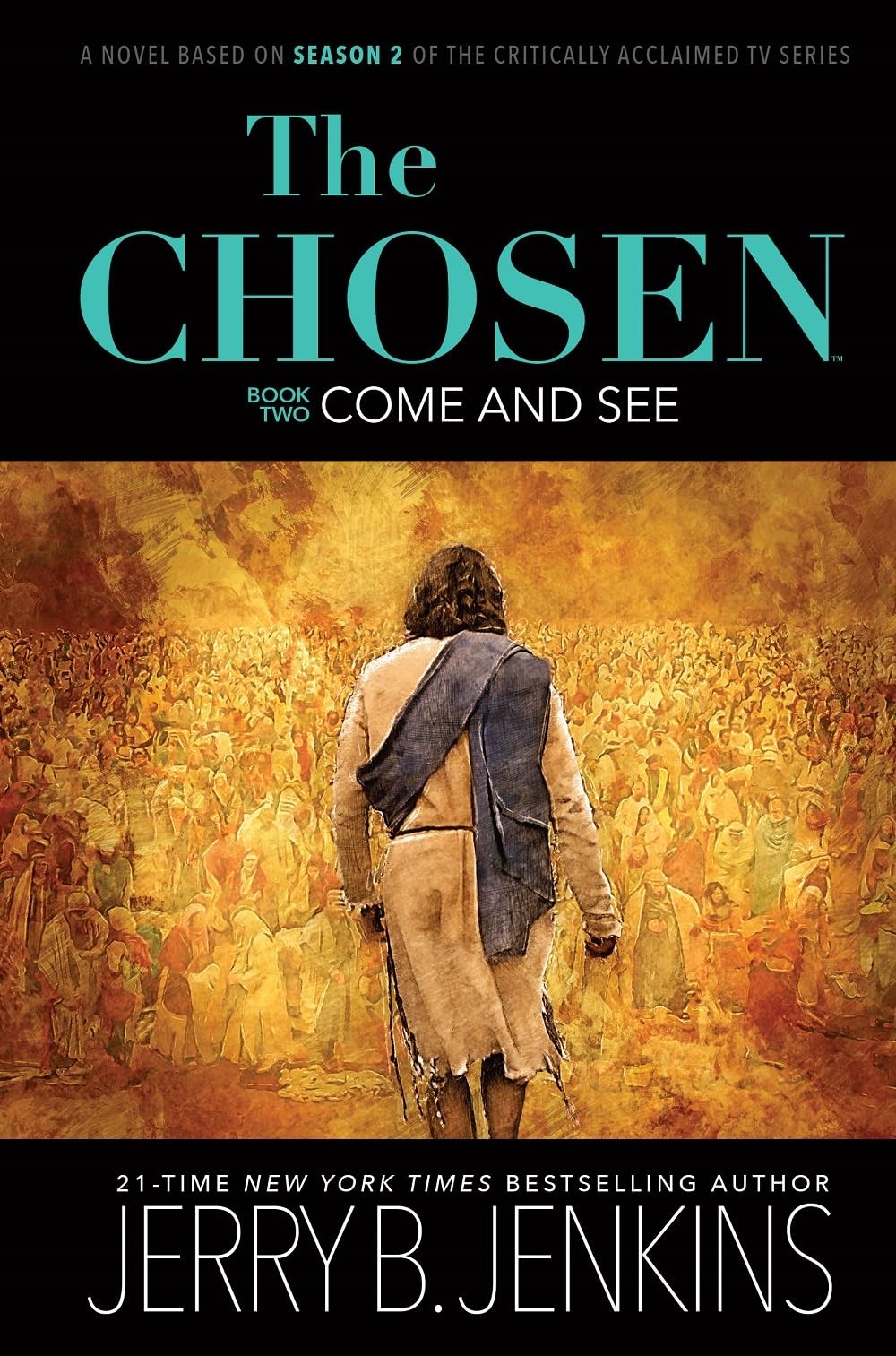 The Chosen: Come and See: a novel based on Season 2 of the critically acclai…