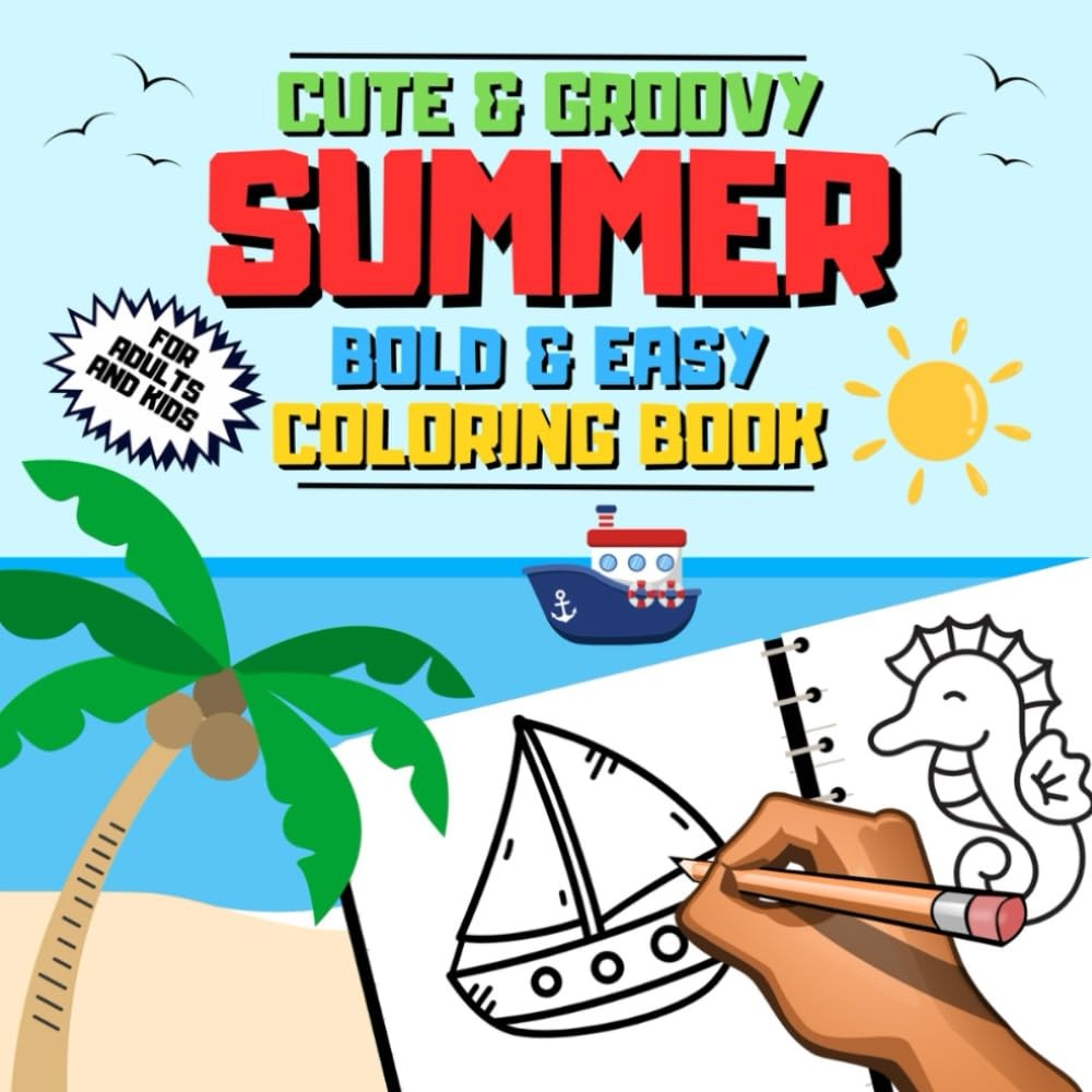 Cute & Groovy Summer Bold & Easy Coloring Book For Adults And Kids: Pretty…
