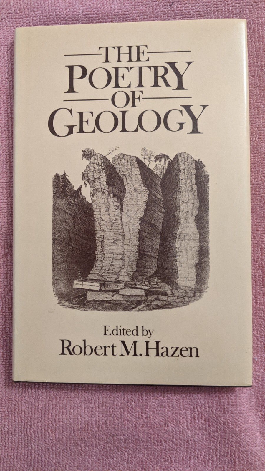 Robert Hazen, Editor; THE POETRY OF GEOLOGY, 1982, HB, DJ, George Allen & Unwin