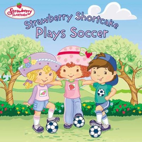 Strawberry Shortcake Plays Soccer Ruth Koeppel