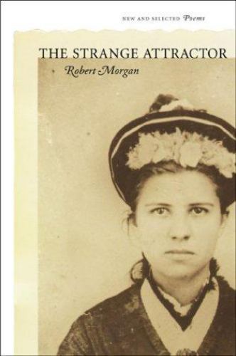 Strange Attractor : New and Selected Poems, Paperback by Morgan, Robert, Bran…
