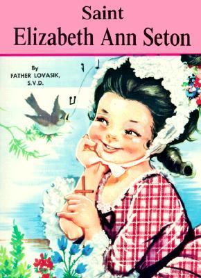 Saint Elizabeth Ann Seton by Lovasik, Lawrence G.