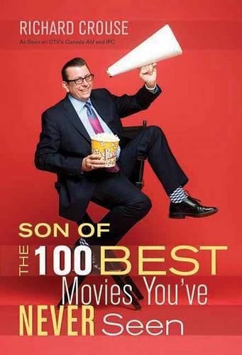 Richard Crouse Son of the 100 Best Movies You’ve Never S (Paperback) (UK IMPORT)