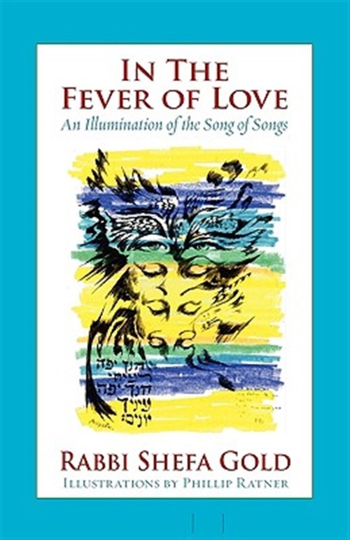 In the Fever of Love : An Illumination of the Song of Songs, Paperback by Gol…