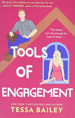 Tools of Engagement: A Novel (Hot & Hammered) By Tessa Bailey
